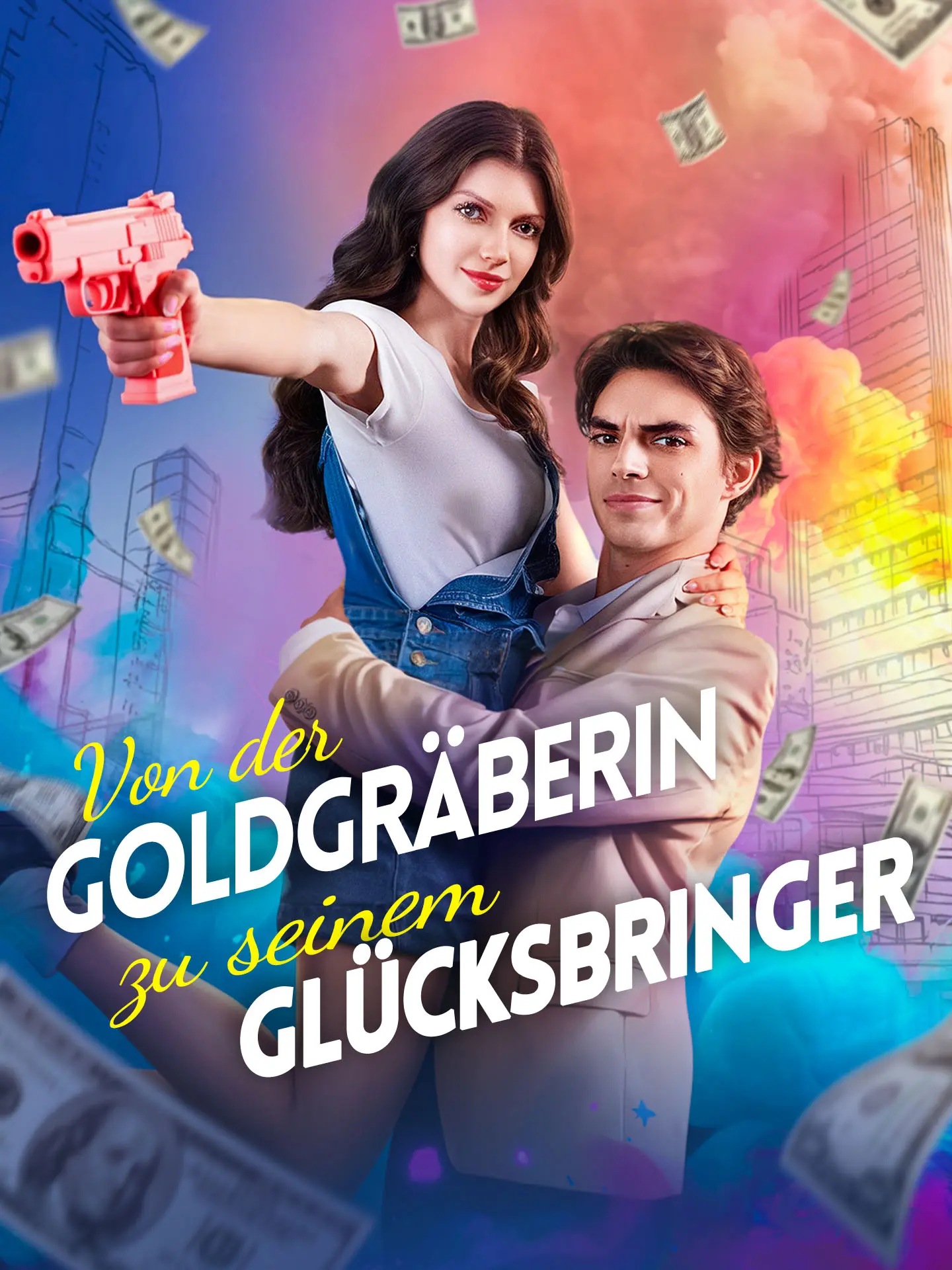 Von der Goldgräberin zu seinem Glücksbringer short drama poster