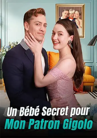 Un Bébé Secret pour Mon Patron Gigolo short drama poster