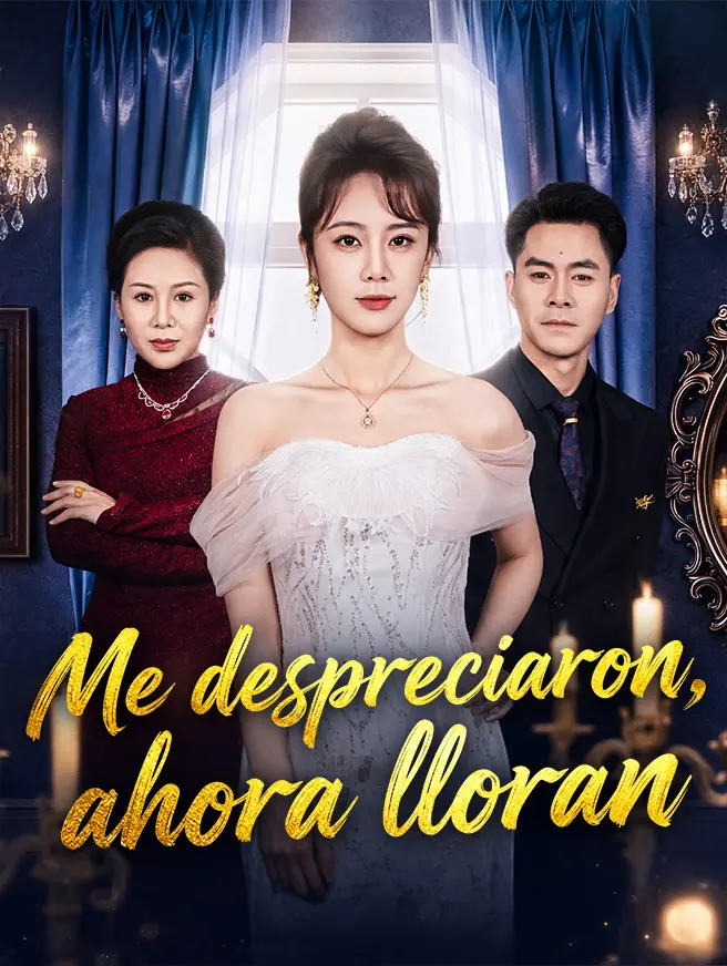 Me despreciaron, ahora lloran short drama poster