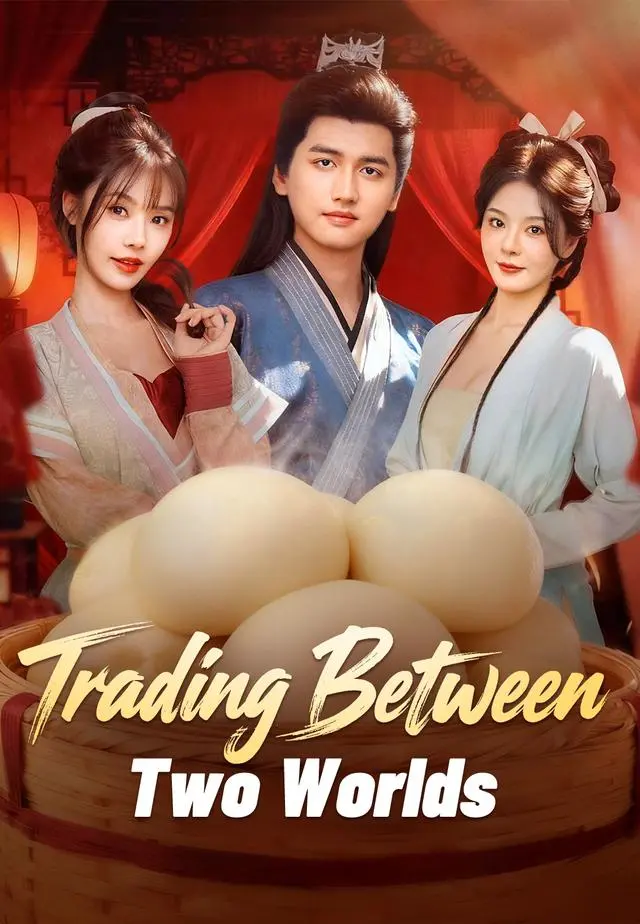 Trading Between Two Worlds short drama poster