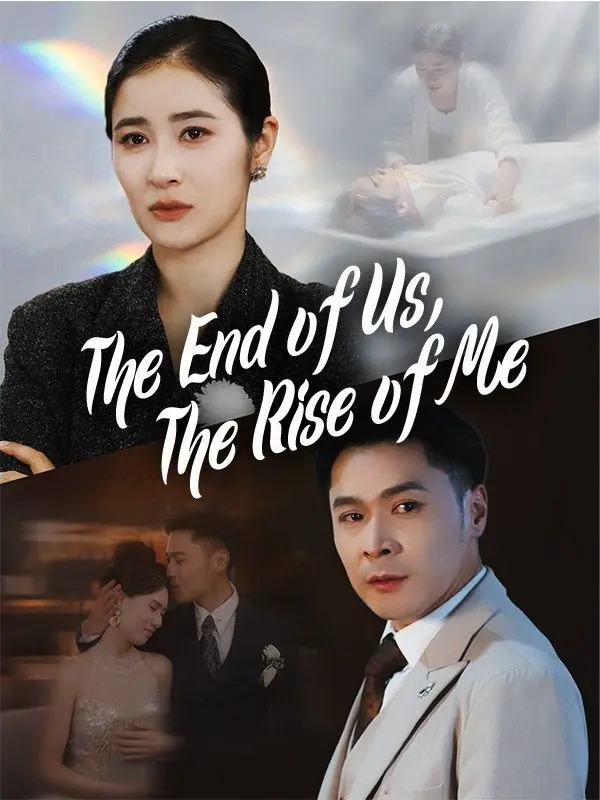 The End of Us, The Rise of Me short drama poster