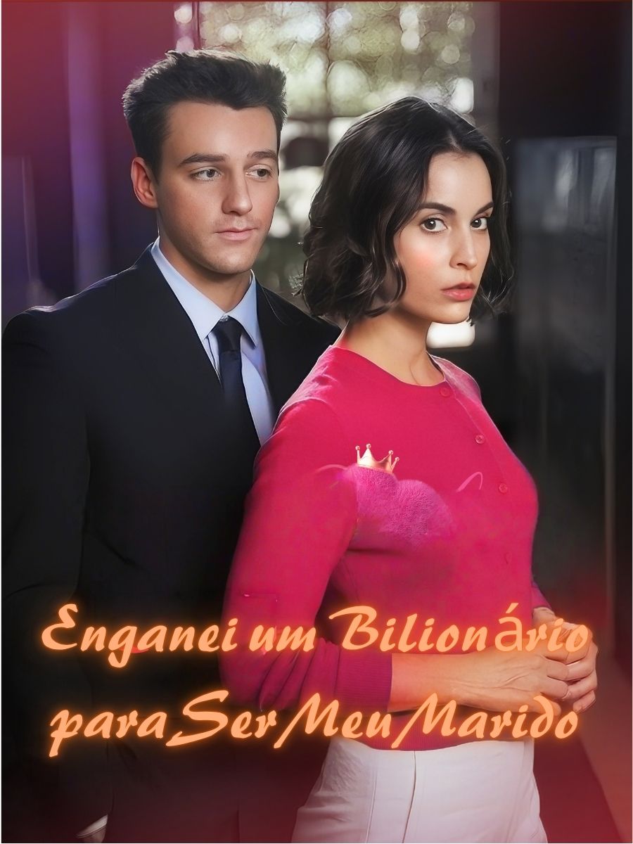 Enganei um Bilionário para Ser Meu Marido short drama poster