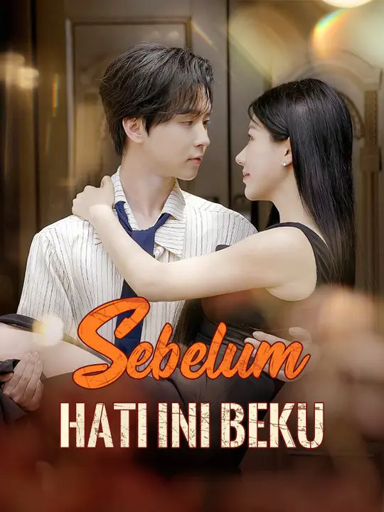 Sebelum Hati Ini Beku short drama poster