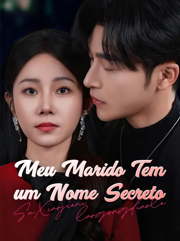 Meu Marido Tem um Nome Secreto (Dublado) short drama poster