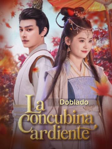 (Doblado)La concubina ardiente short drama poster