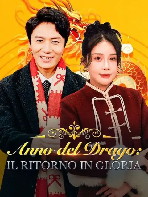 Anno del Drago: Il Ritorno in Gloria short drama poster