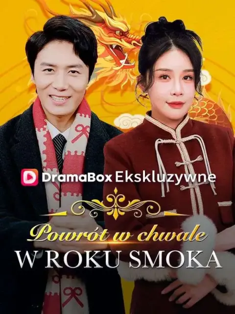 Powrót w chwale w Roku Smoka short drama poster