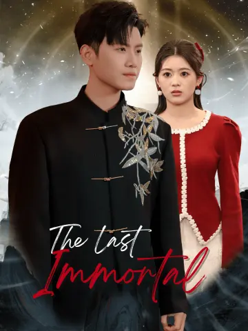 The Last Immortal short drama poster