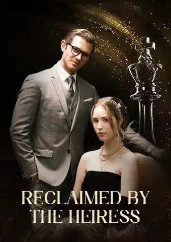 Reclaimed by the Heiress short drama poster
