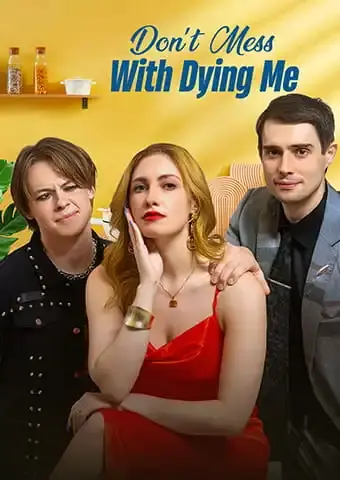 Don't Mess With Dying Me short drama poster
