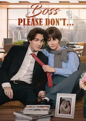 Boss, Please don't .. short drama poster