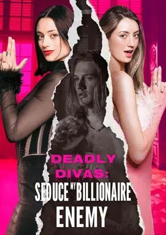 Deadly Divas Seduce my Billionaire Enemy short drama poster