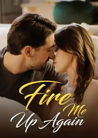 Fire Me Up Again short drama poster