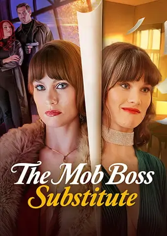 The Mob Boss Substitute short drama poster