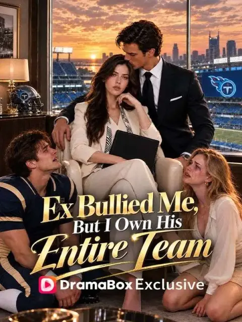 Ex Bullied Me, But I Own His Entire Team short drama poster