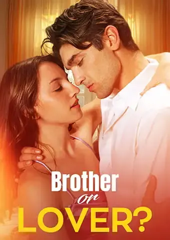 Brother or Lover？ short drama poster