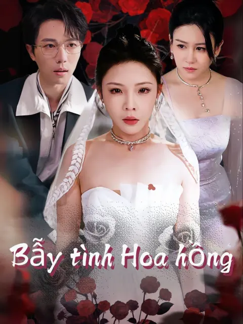 Bẫy tình Hoa hồng short drama poster