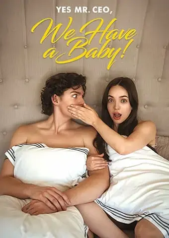 Yes Mr. CEO, We Have a Baby short drama poster