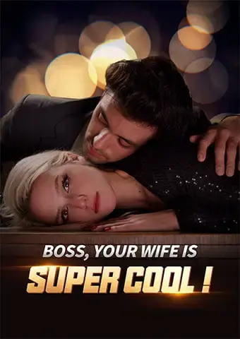 Boss, Your Wife Is Super Cool! short drama poster
