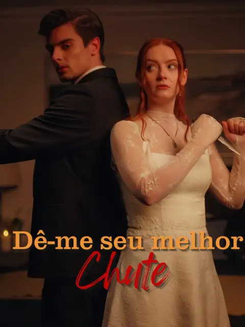 Dê-me seu melhor chute short drama poster