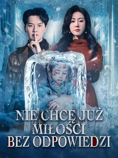 Nie chcę już miłości bez odpowiedzi short drama poster
