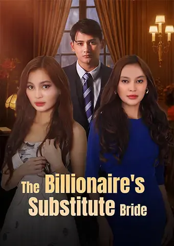 The Billionaire's Substitute Bride short drama poster