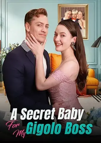 A Secret Baby For My Gigolo Boss short drama poster