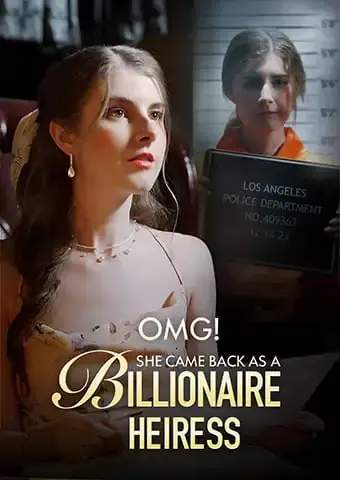 OMG! She Came Back As A Billionaire Heiress short drama poster
